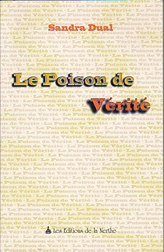 Le poison de vérité