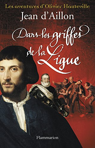 Les aventures d'Olivier Hauteville. Dans les griffes de la Ligue