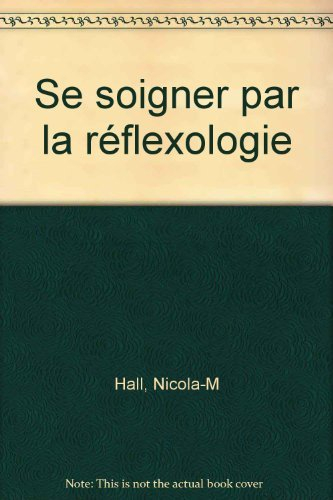 Se soigner par la réflexologie
