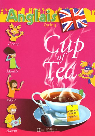Cup of tea, anglais cycle 3 : première année d'anglais