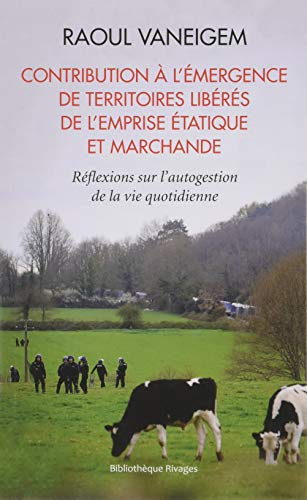 Contribution à l'émergence de territoires libérés de l'emprise étatique et marchande : réflexions su