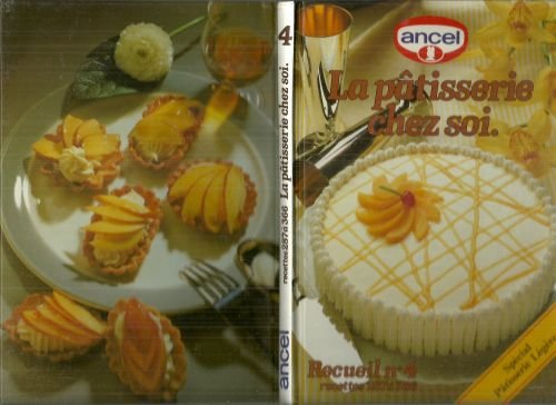 la patisserie chez soi : recueil n, 4, spécial patisserie légères