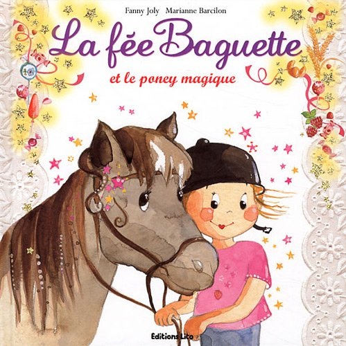 La fée Baguette. Vol. 14. La fée Baguette et le poney magique