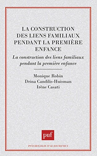 La construction des liens familiaux pendant la première enfance : approches francophones