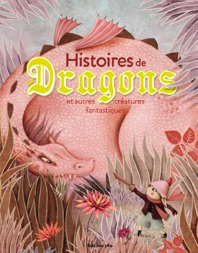 Histoires de dragons et autres créatures fantastiques