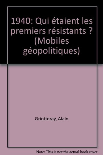 1940 : qui étaient les premiers résistants ?