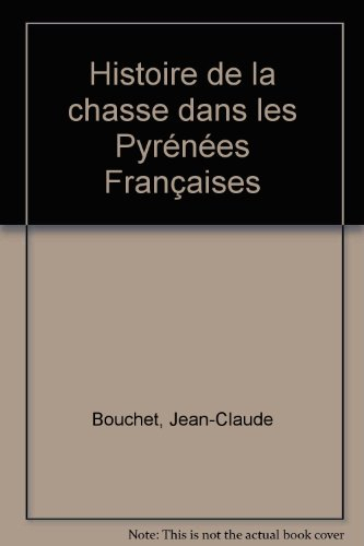 histoire de la chasse dans les pyrénées françaises
