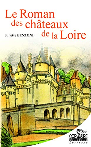 Le roman des châteaux de la Loire
