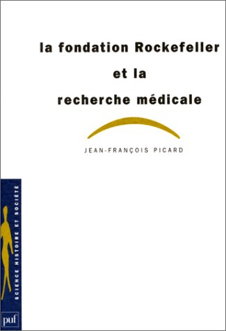 La fondation Rockefeller et la recherche médicale