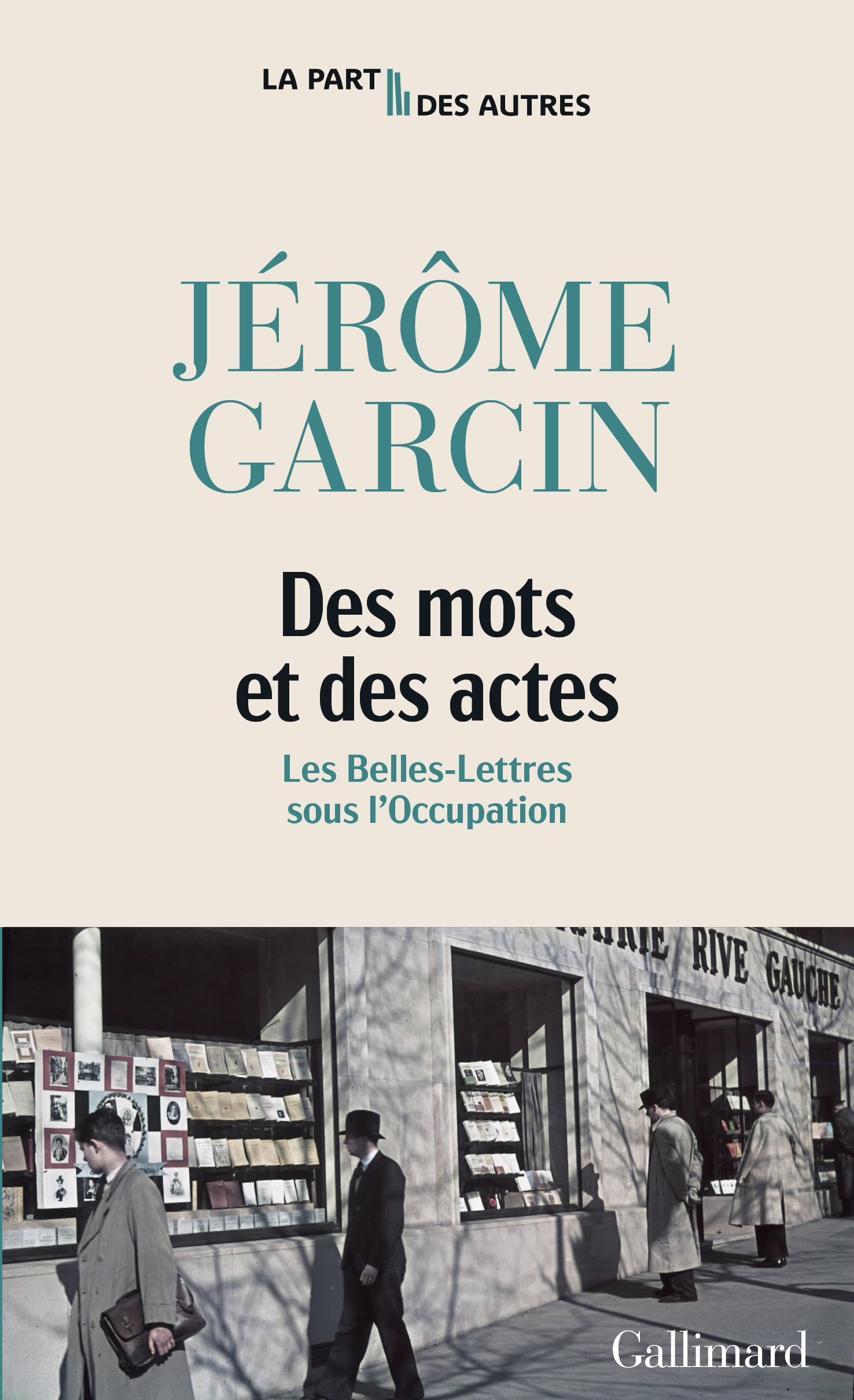 Des mots et des actes : les belles-lettres sous l'Occupation