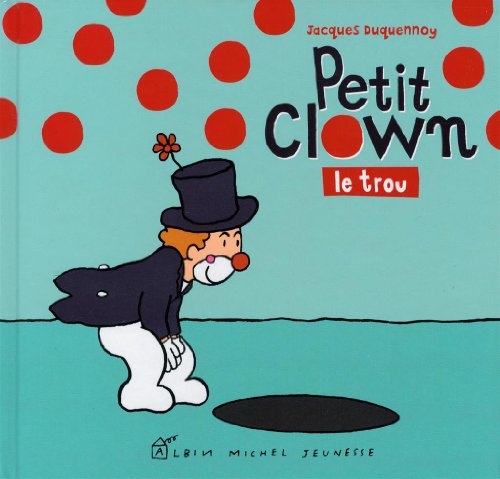 Petit clown. Petit clown : le trou