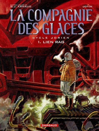 La compagnie des glaces : cycle Jdrien. Vol. 1. Lien Rag