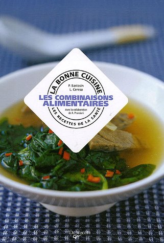 La bonne cuisine : les combinaisons alimentaires
