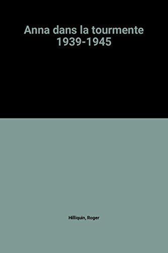 Anna dans la tourmente : 1939-1945