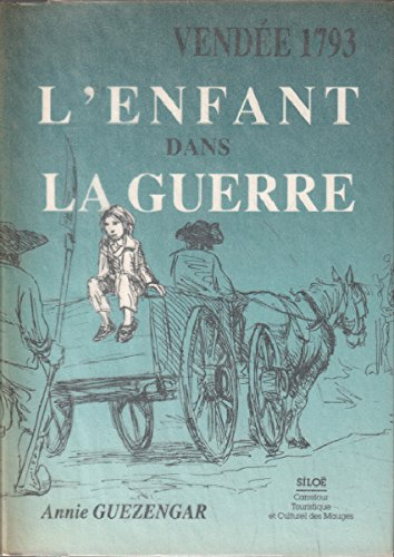 vendée 1793. l'enfant dans la guerre.