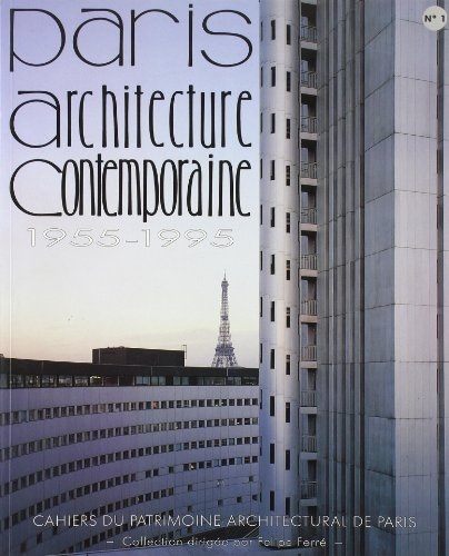 Paris, architecture contemporaine : 1955-1995. Vol. 1