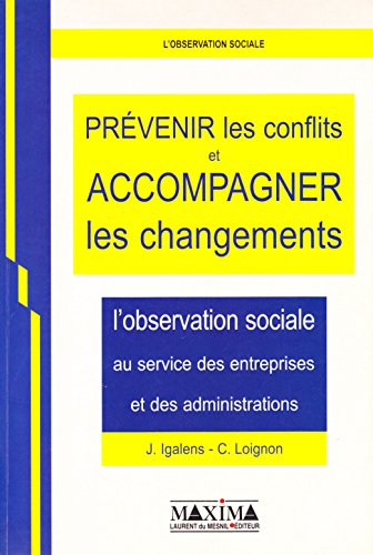 Prévenir les conflits et accompagner les changements : l'observation sociale au service des entrepri