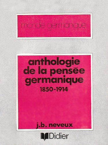 anthologie de la pensee germanique 1850-1914