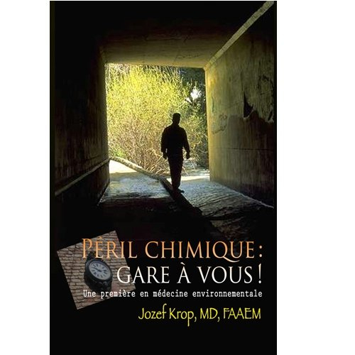péril chimique : gare à vous ! : une première en médecine environnementale