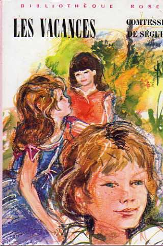 bibliothèque rose : comtesse de ségur - les vacances