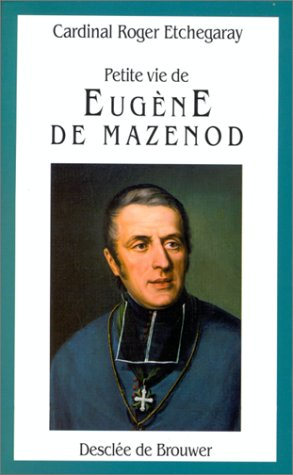 Petite vie du Père Mazenod