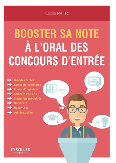 Booster sa note à l'oral des concours d'entrée : grandes écoles, écoles de commerce, écoles d'ingéni