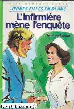 l'infirmière mène l'enquête (bibliothèque verte)