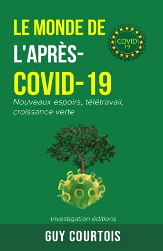 Le monde de l'après-Covid-19: Nouveaux espoirs, télétravail, croissance verte
