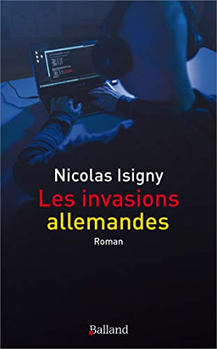 Le nouveau Carolingien : la face cachée des alliances. Vol. 1. Les invasions allemandes