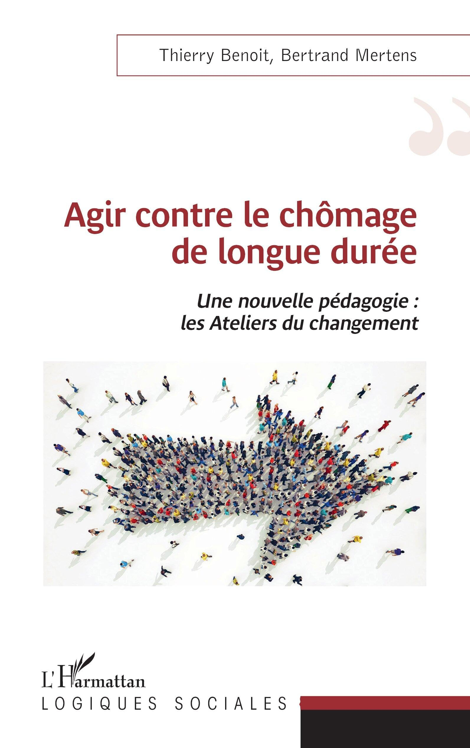 Agir contre le chômage de longue durée : une nouvelle pédagogie : les Ateliers du changement