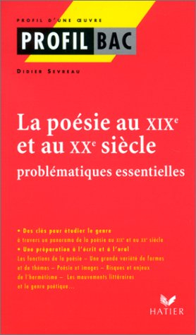 La poésie du XIXe et du XXe siècle : problématiques essentielles
