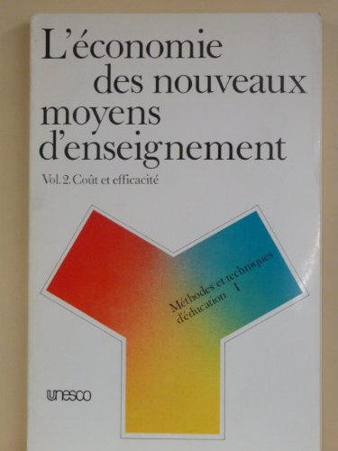 L'Economie des nouveaux moyens d'enseignement : 02 : Coût et efficacité