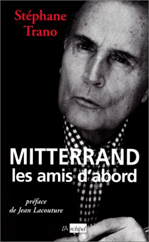 mitterrand, les amis d'abord