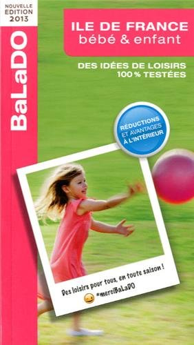 Ile-de-France, bébé & enfant : des idées de loisirs 100 % testées