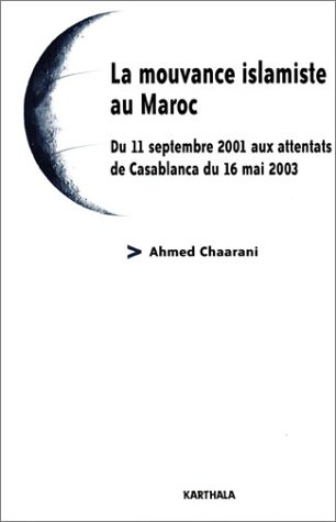 La mouvance islamique au Maroc : du 11 septembre 2001 aux attentats de Casablanca du 16 mai 2003
