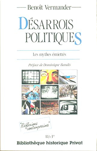Désarrois politiques : les mythes émiettés
