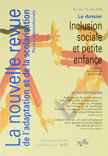 Nouvelle revue de l'adaptation et de la scolarisation (La), n° 73. Inclusion sociale et petite enfan