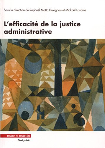 L'efficacité de la justice administrative : à la recherche d'une légitimité renouvelée