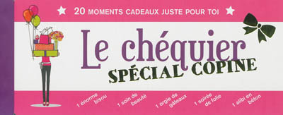Le chéquier spécial copine : 20 moments cadeaux juste pour toi