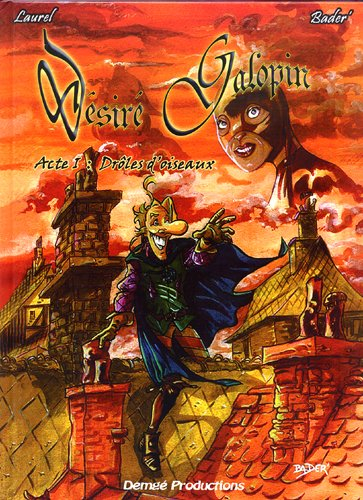 désiré galopin, tome 1 : drôles d'oiseaux