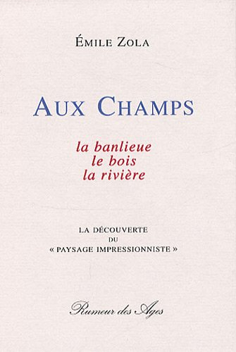 Aux champs : la banlieue, le bois, la rivière