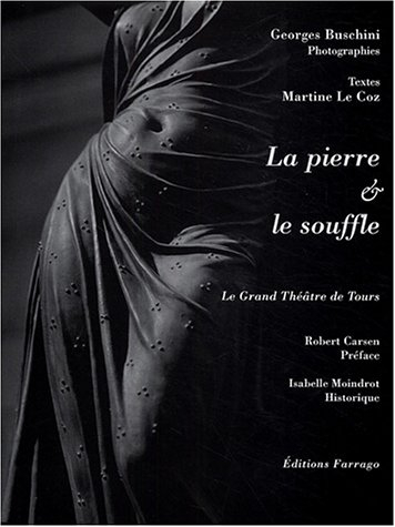 La pierre et le souffle : regard sur un théâtre à l'italienne, le Grand théâtre de Tours