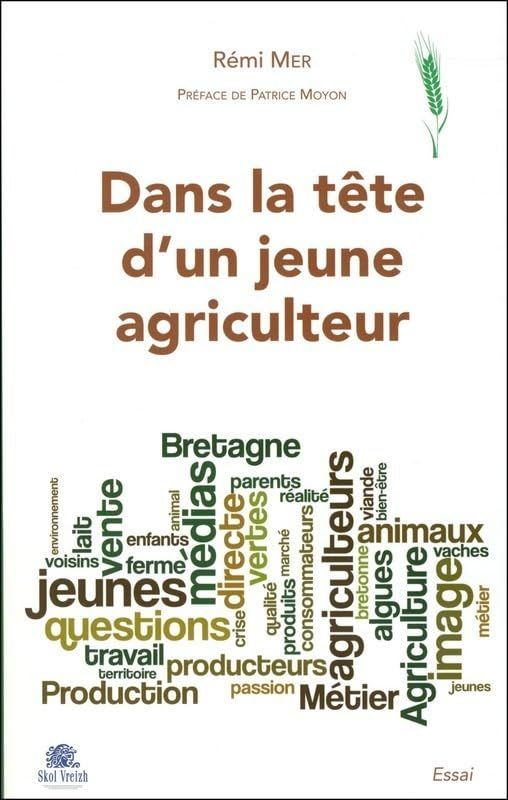 Dans la tête d'un jeune agriculteur : manger breton demain...