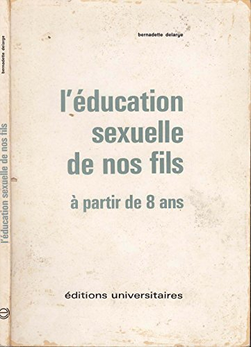 l'éducation sexuelle de nos fils à partir de 8 ans