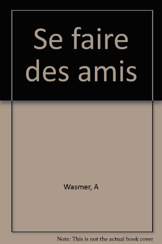 Se faire des amis