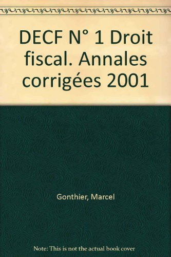 Droit fiscal, épreuve n° 1 DECF : annales corrigées 2001