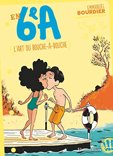 En 6e A. Vol. 4. L'art du bouche-à-bouche