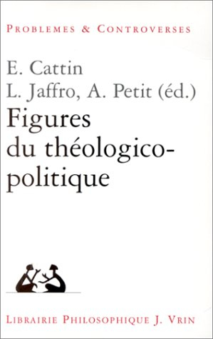 Figures du théologico-politique