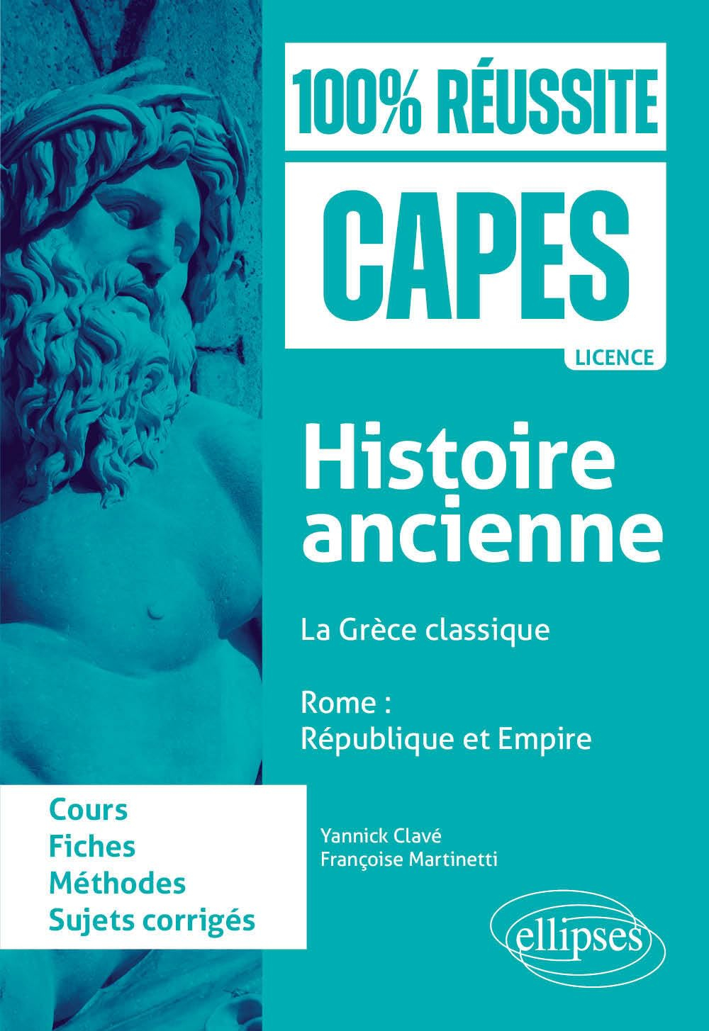 Histoire ancienne : la Grèce classique, Rome, République et Empire : cours, fiches, méthodes, sujets