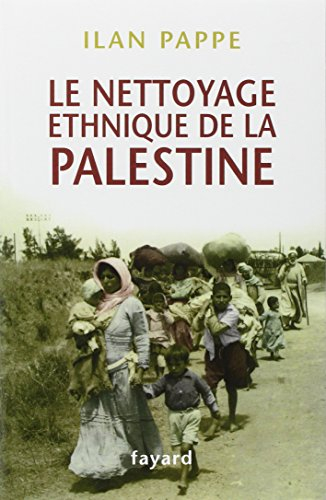 Le nettoyage ethnique de la Palestine